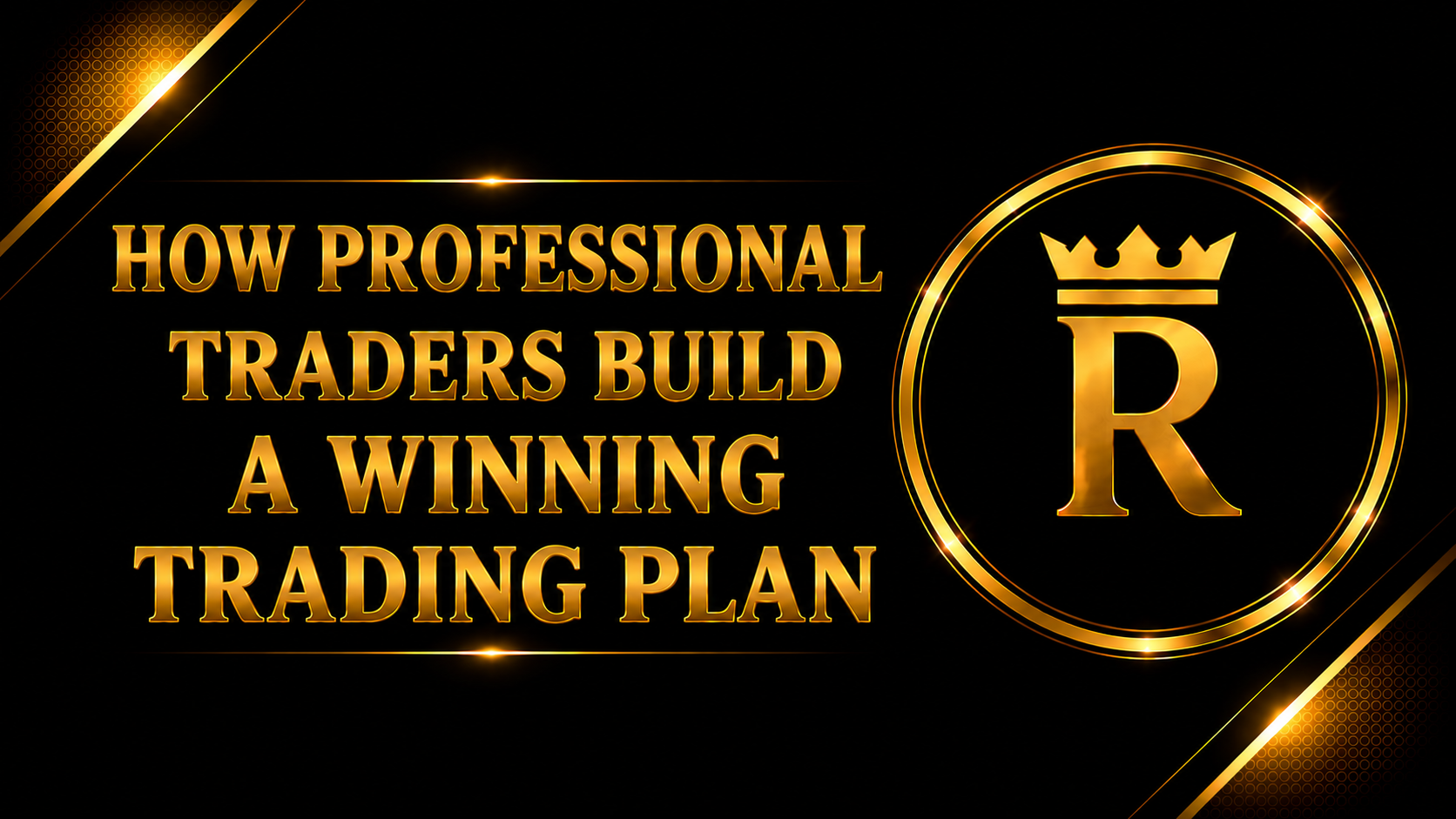 How Professional Traders Build A Winning Trading Plan