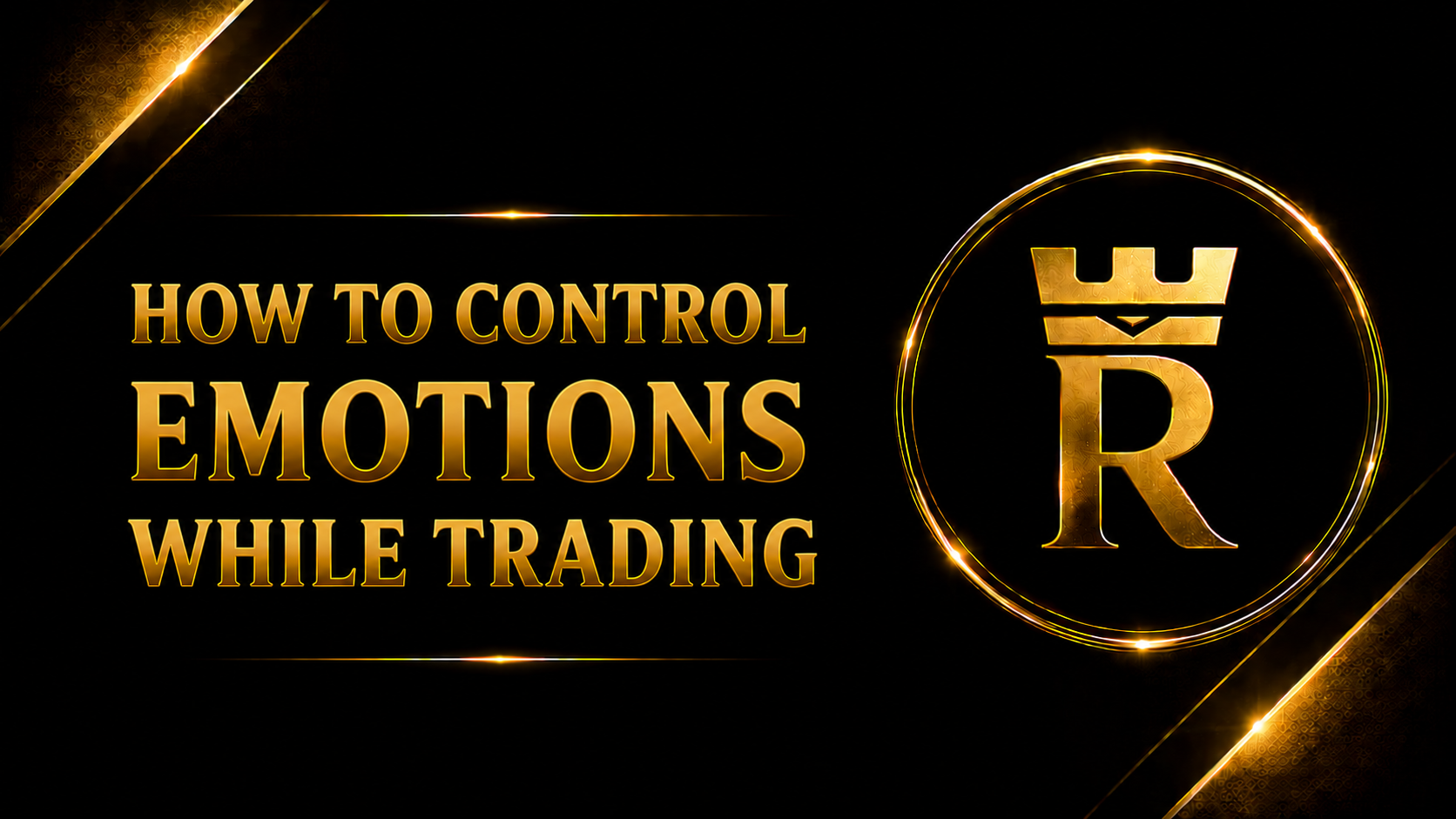 How To Control Emotions While Trading