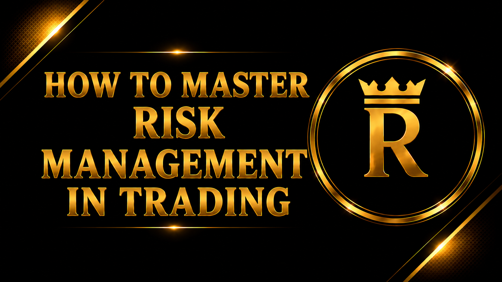 How To Master Risk Management In Trading