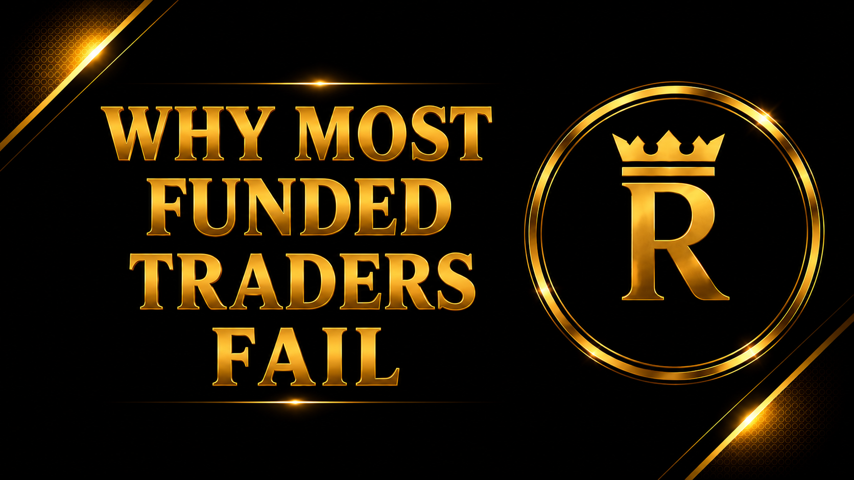 Why Most Funded Traders Fail