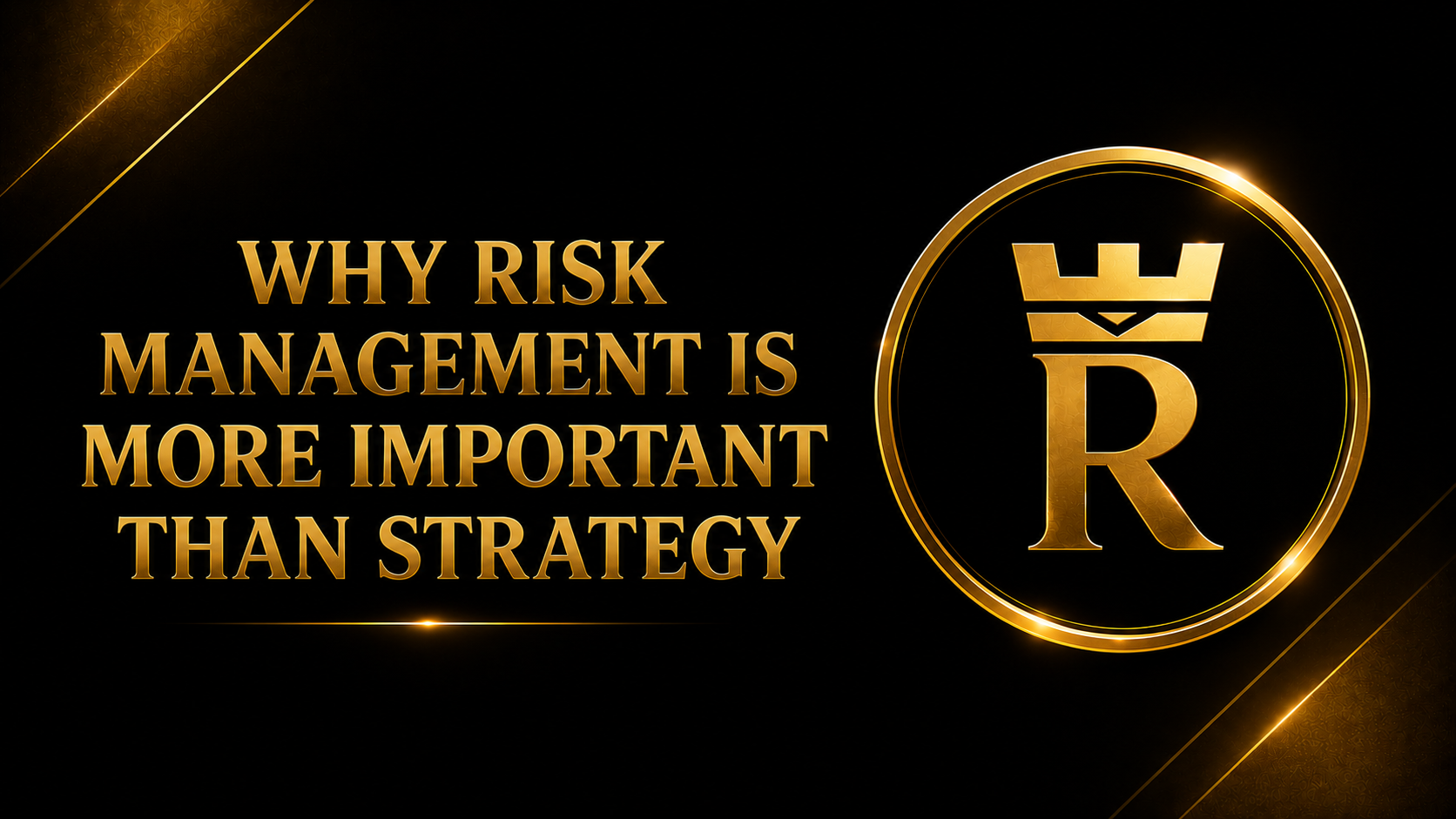 Why Risk Management Is More Important Than Strategy
